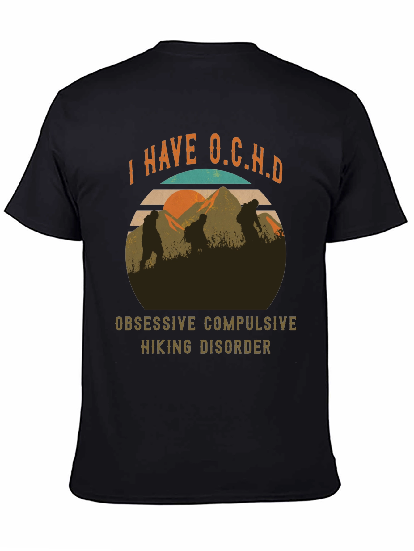 O.C.H.D Hiking T-Shirt - Obsessive Hiking Disorder Tee