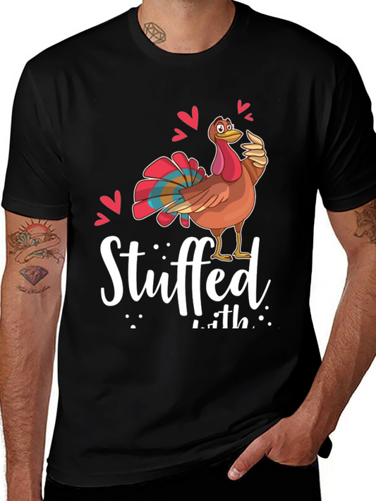 Funny Thanksgiving Turkey Stuffed With Love Graphic Tee