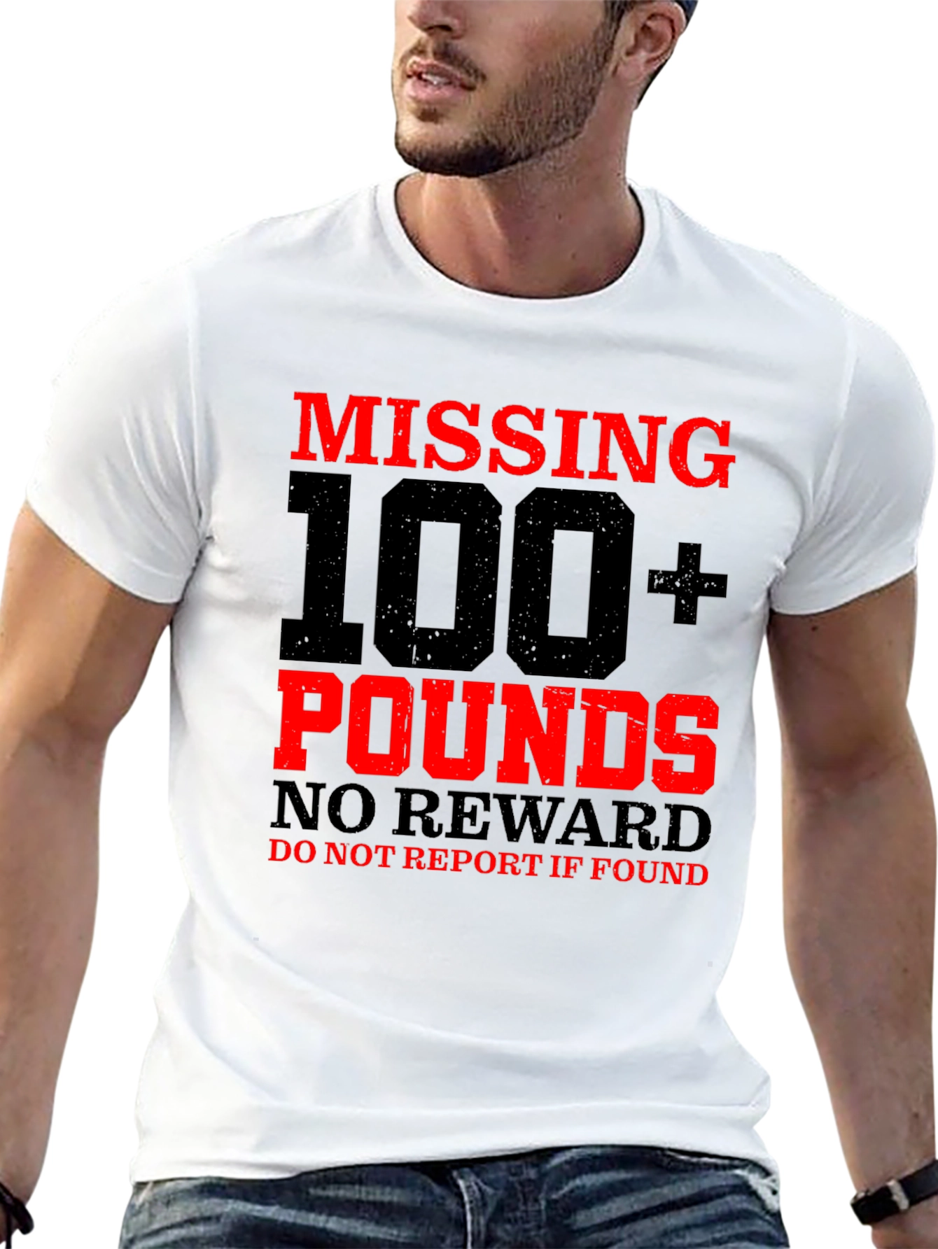 Missing 100+ Pounds Funny Graphic T-Shirt