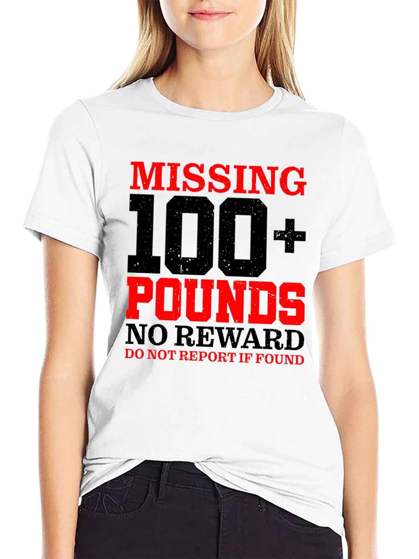 Missing 100+ Pounds Funny Graphic T-Shirt