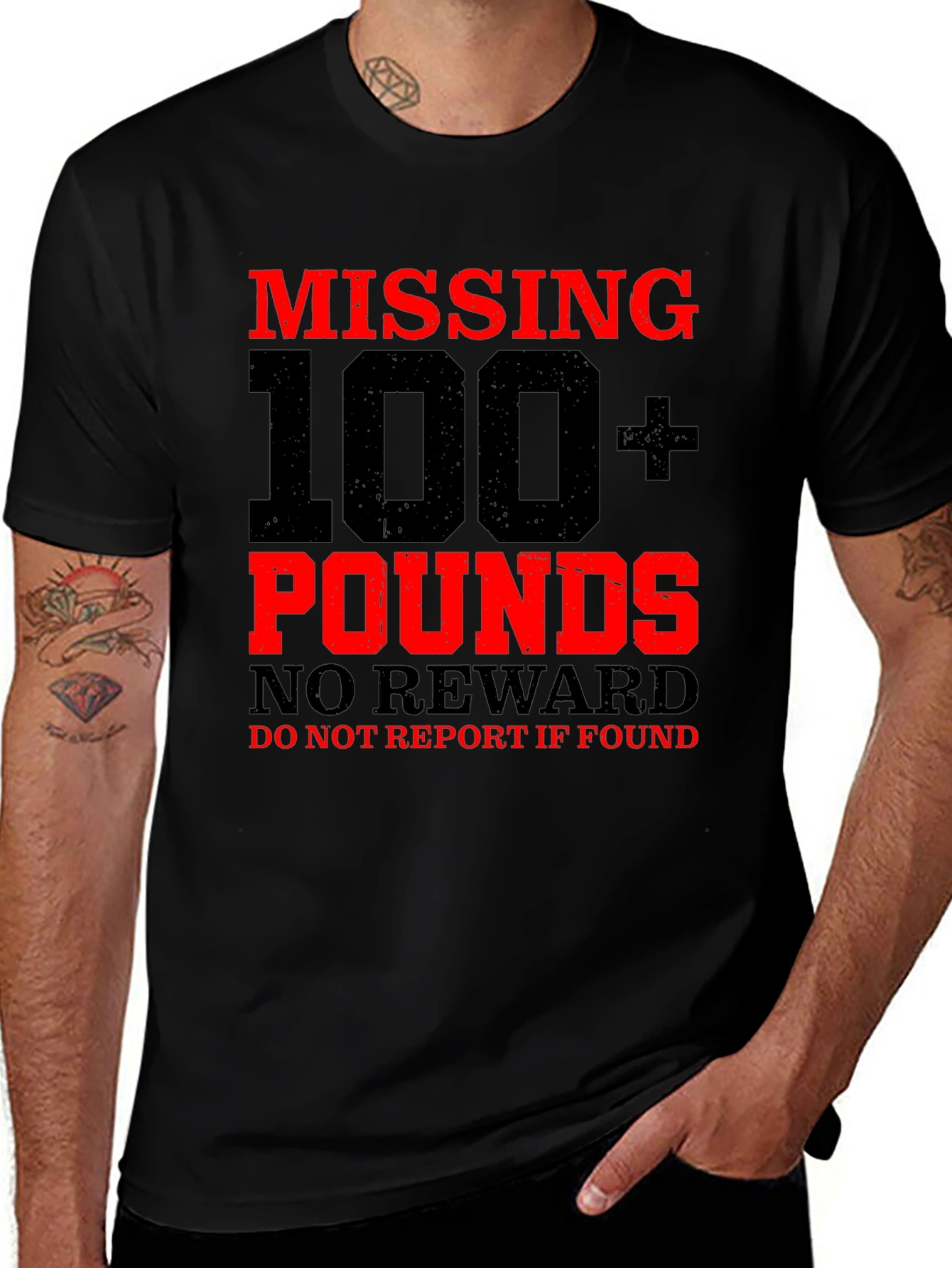 Missing 100+ Pounds Funny Graphic T-Shirt