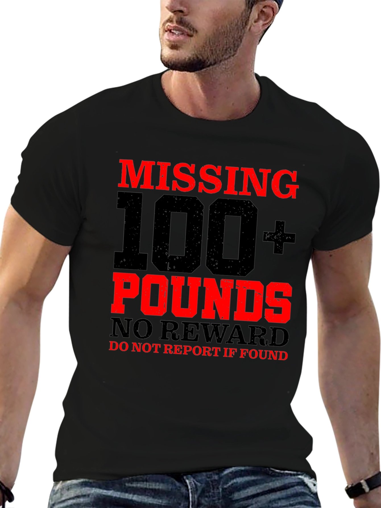 Missing 100+ Pounds Funny Graphic T-Shirt