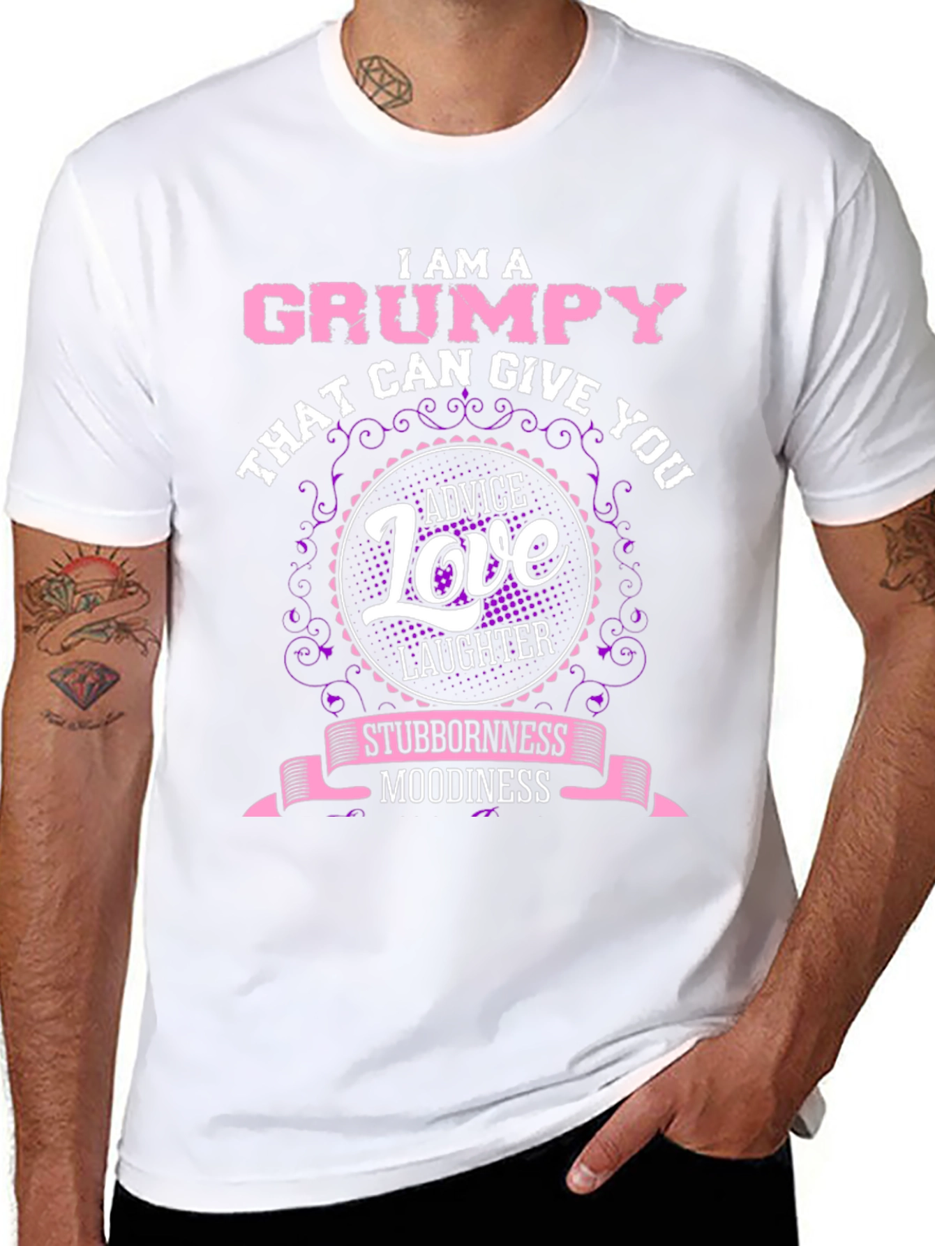 Grumpy Advice Love Laughter Stubbornness Moodiness T-Shirt