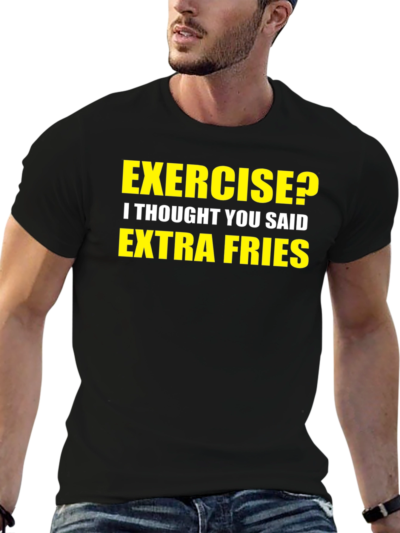 Exercise? Extra Fries! Graphic T-Shirt