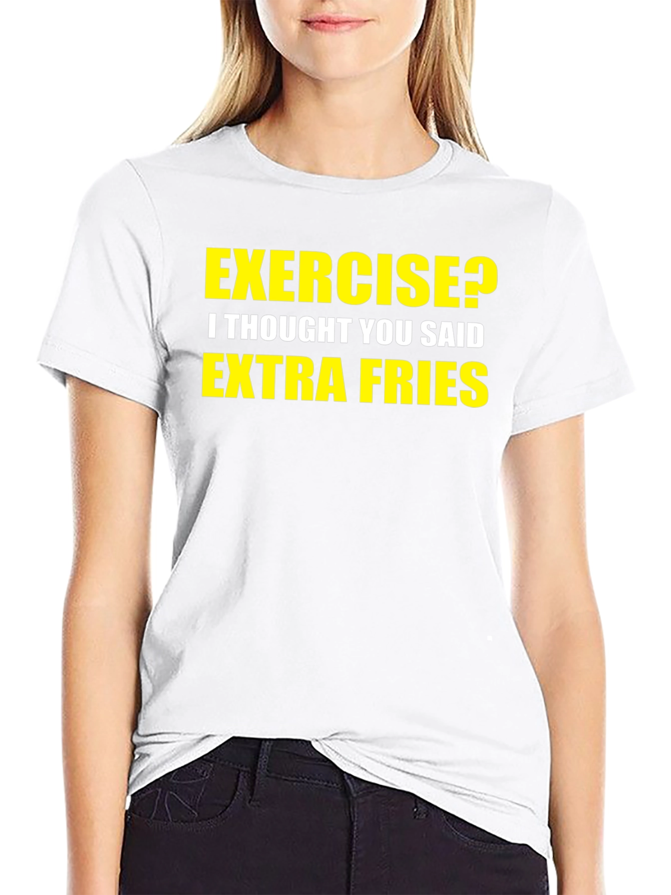 Exercise? Extra Fries! Graphic T-Shirt
