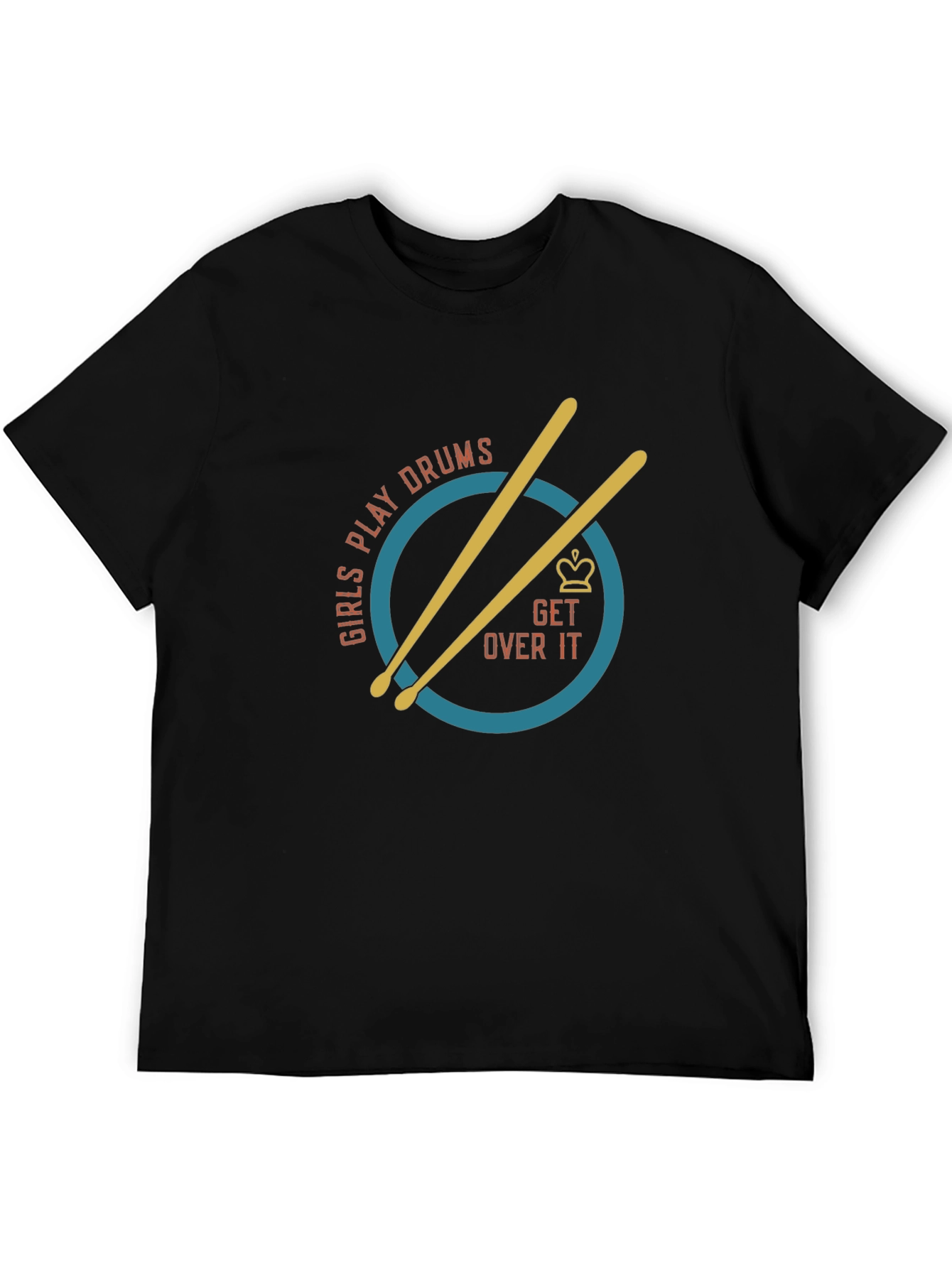Girls Play Drums T-Shirt - Get Over It Tee