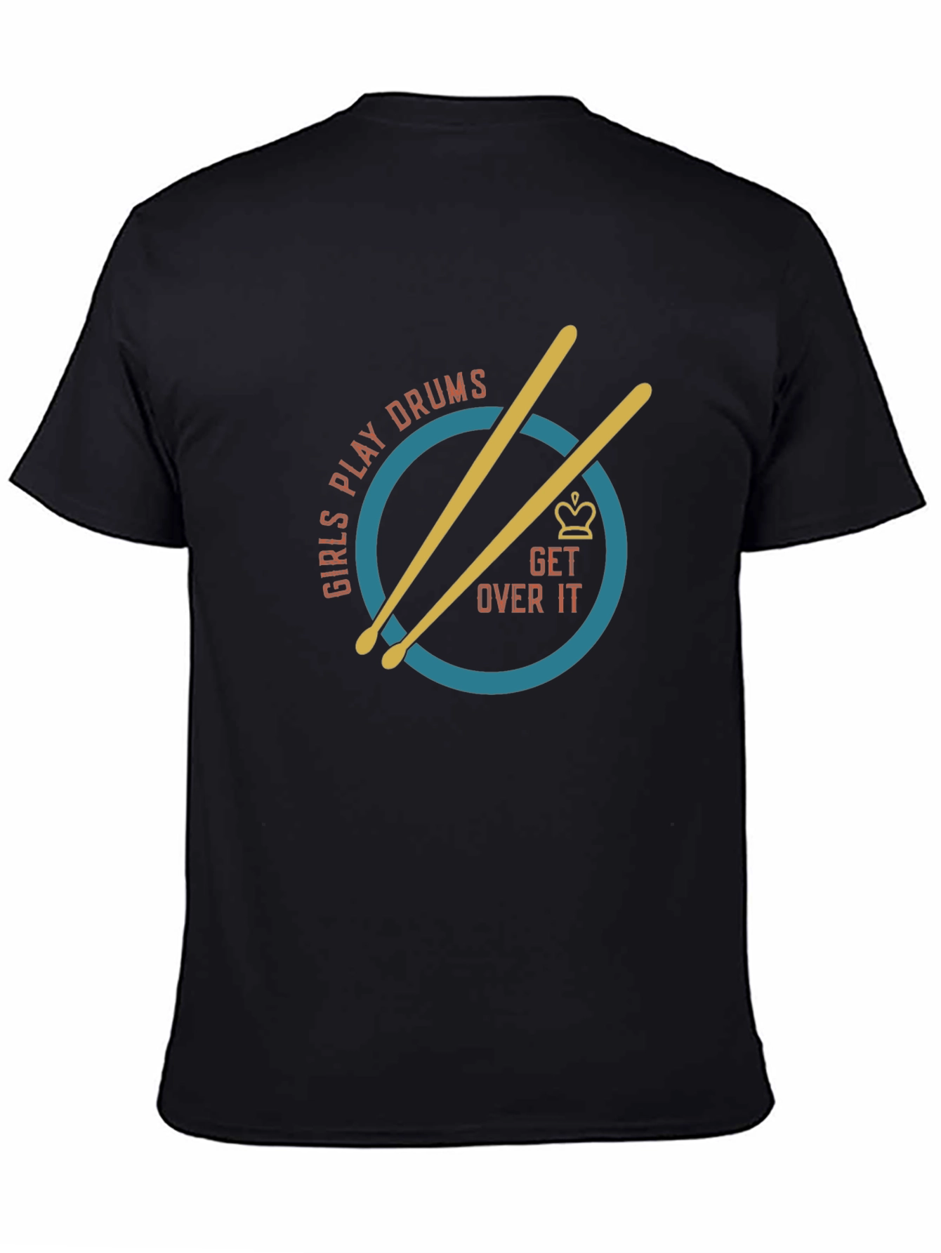 Girls Play Drums T-Shirt - Get Over It Tee
