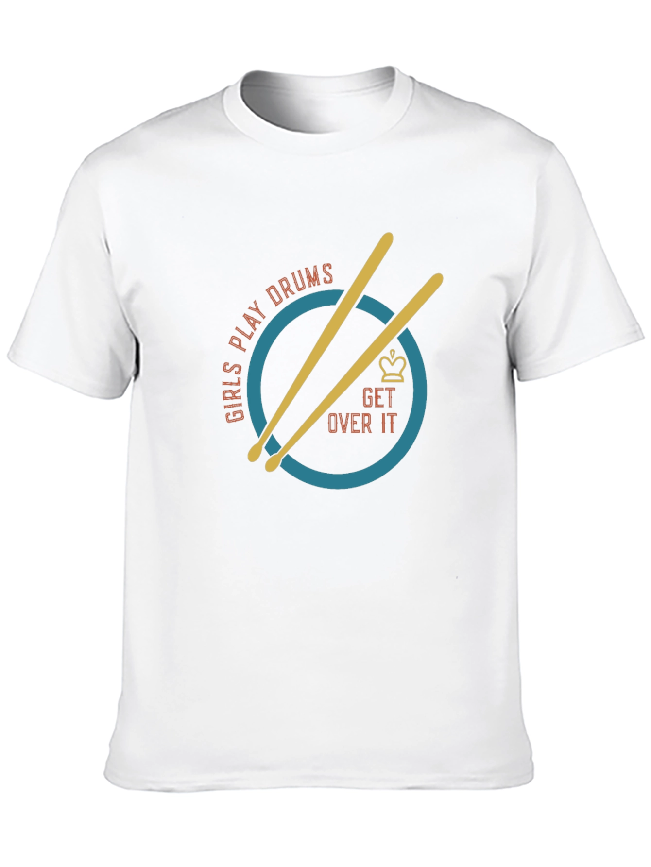 Girls Play Drums T-Shirt - Get Over It Tee