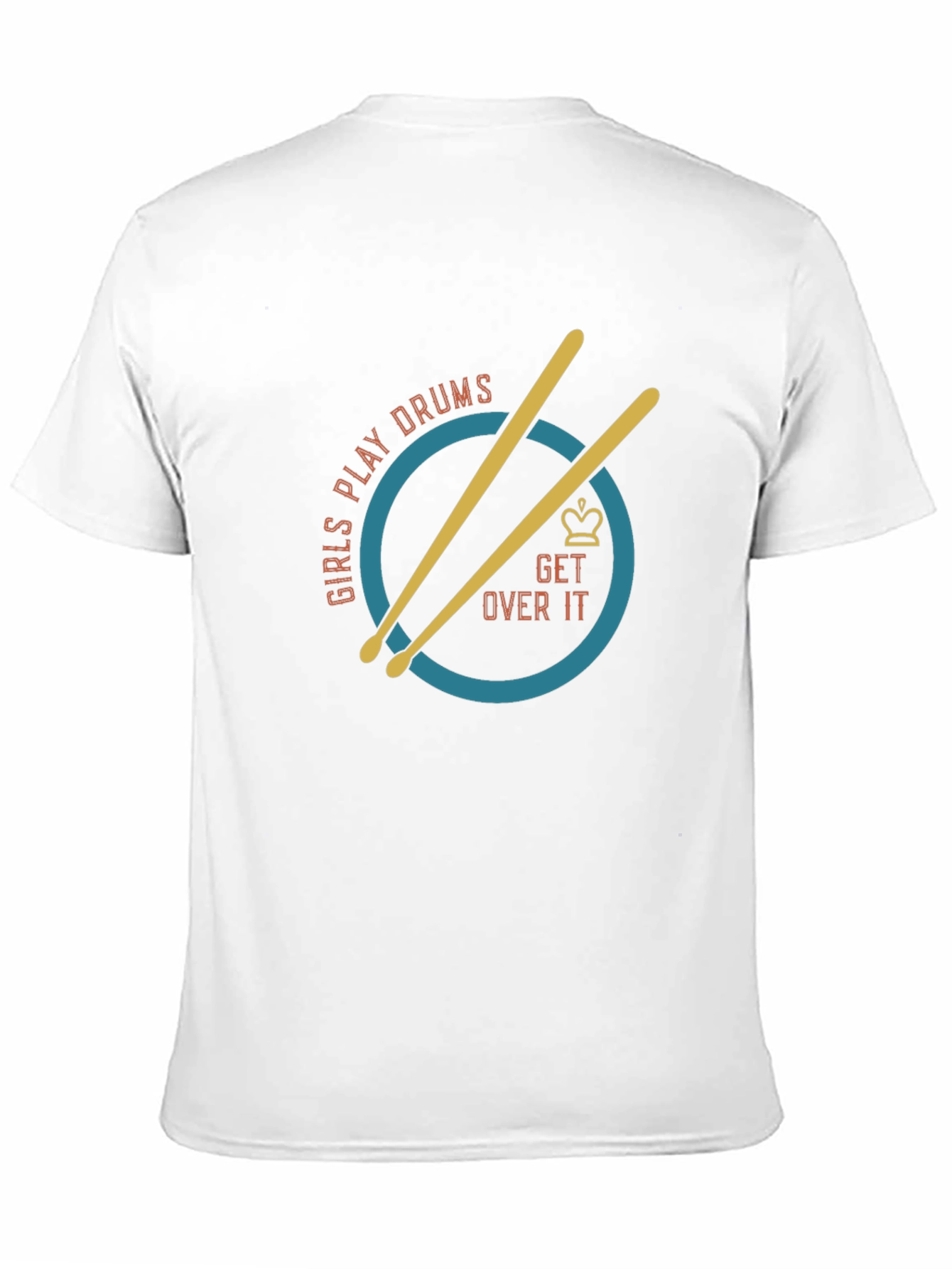 Girls Play Drums T-Shirt - Get Over It Tee