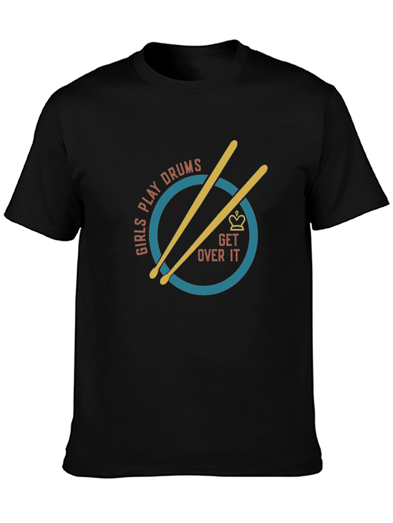 Girls Play Drums T-Shirt - Get Over It Tee