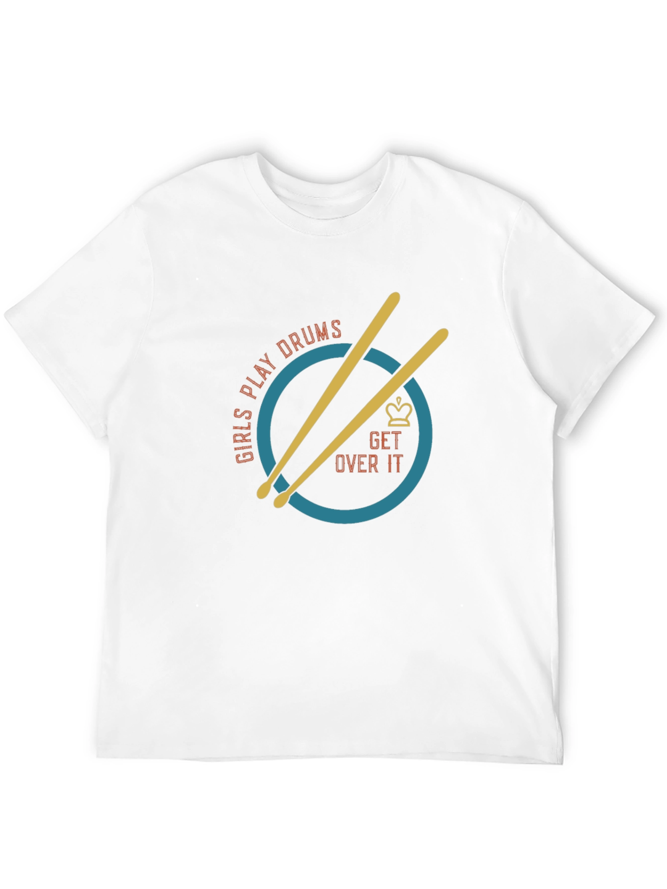 Girls Play Drums T-Shirt - Get Over It Tee