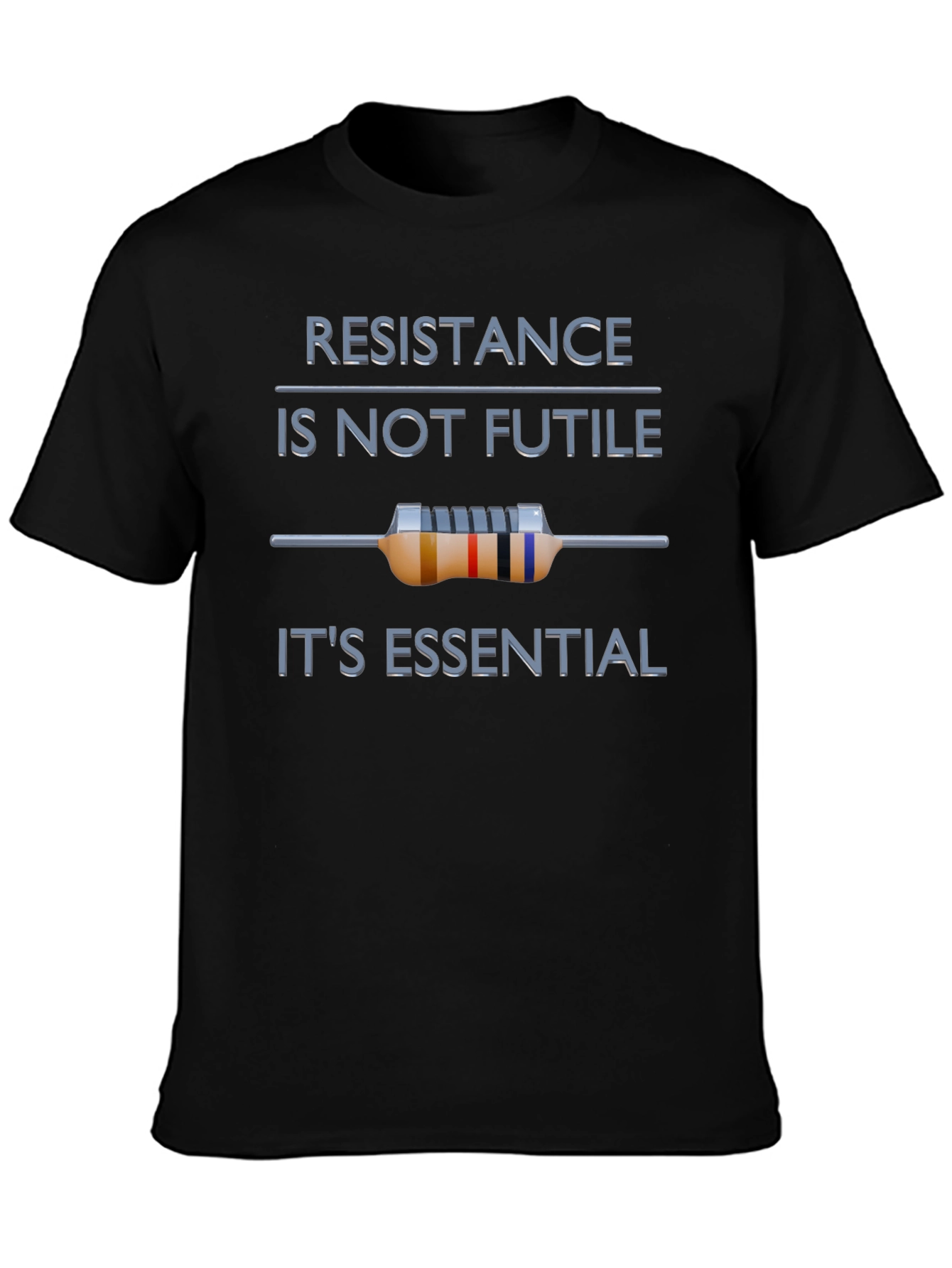 Resistance is Not Futile Funny T-Shirt