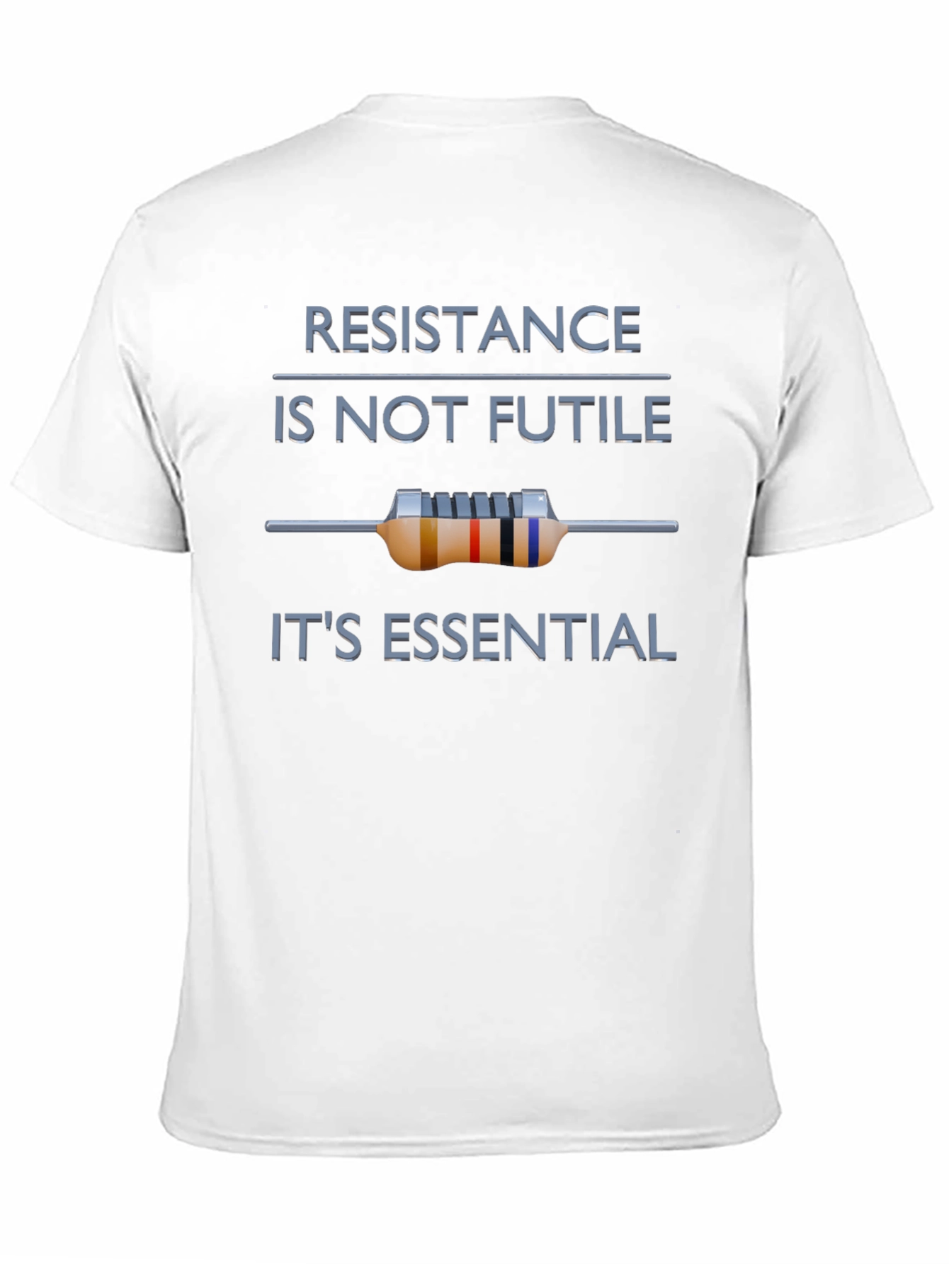 Resistance is Not Futile Funny T-Shirt