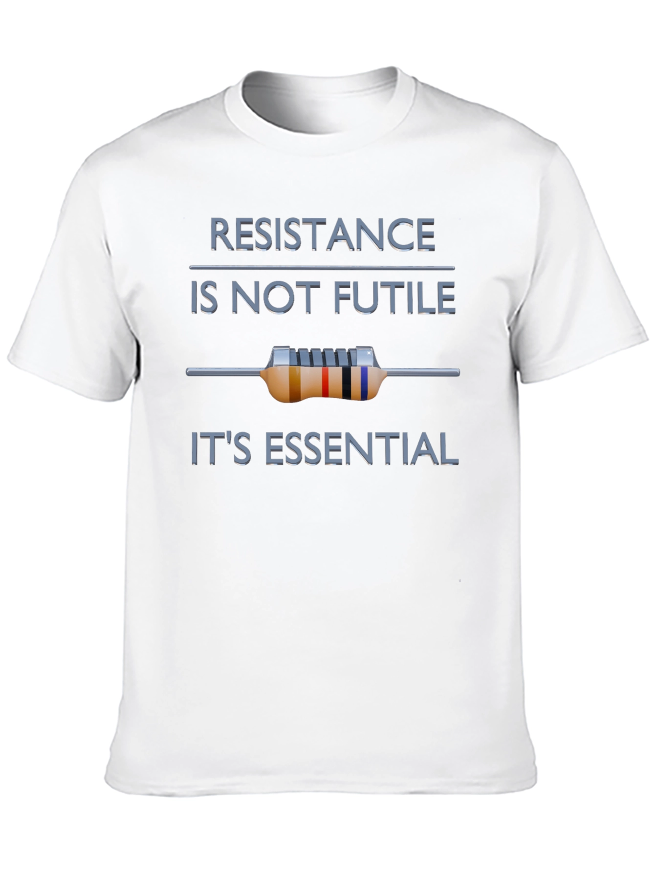 Resistance is Not Futile Funny T-Shirt