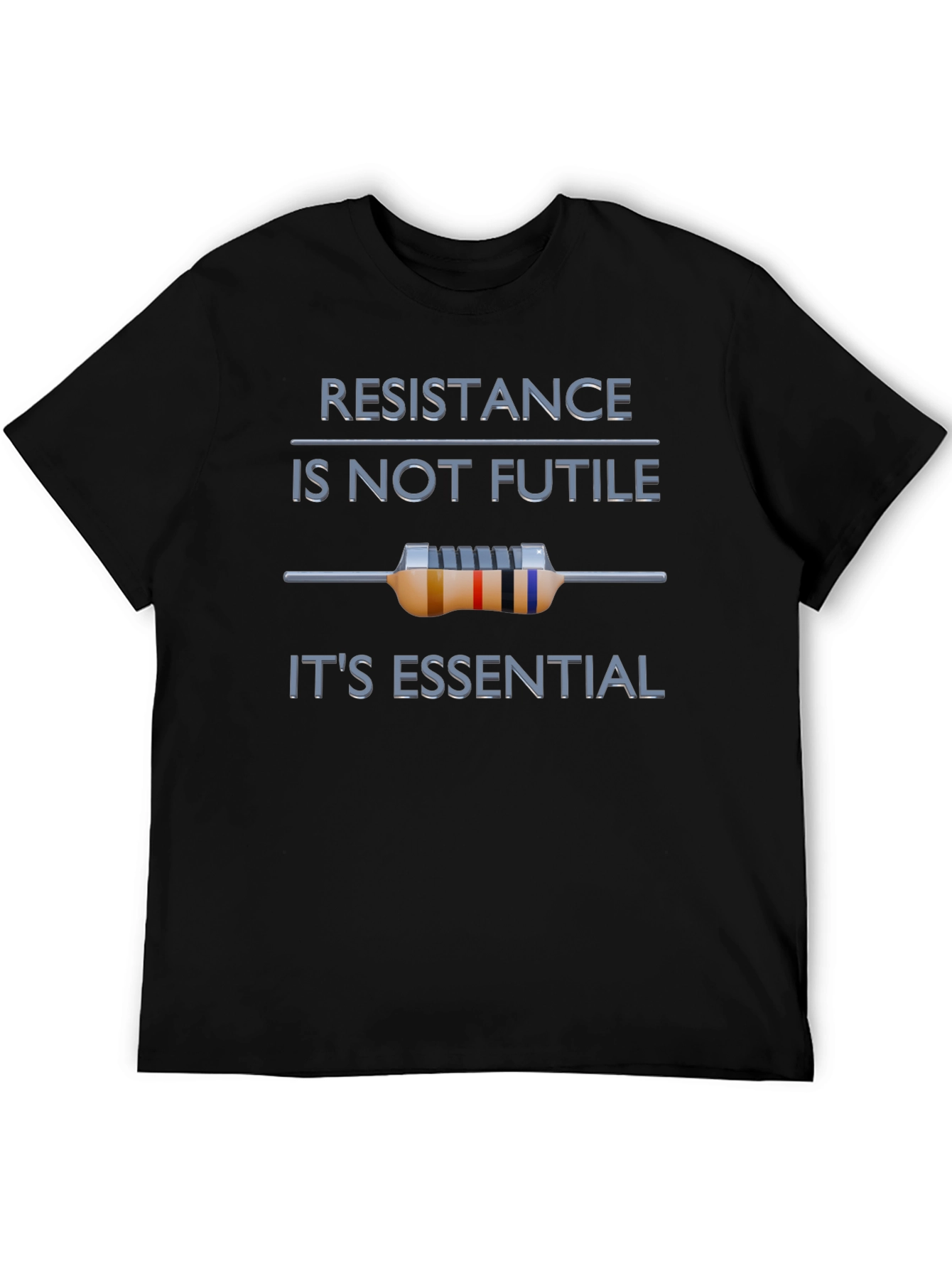 Resistance is Not Futile Funny T-Shirt