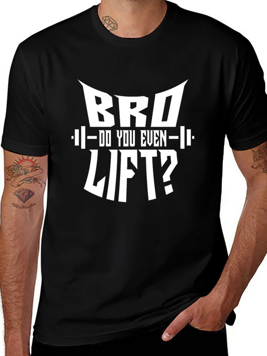 Bro Do You Even Lift? Graphic T-Shirt
