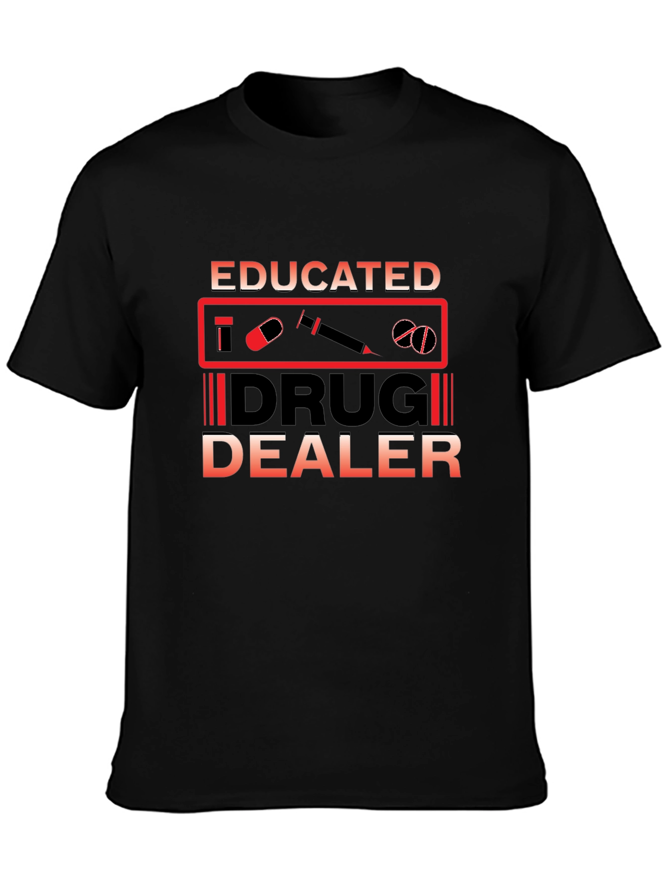 Educated Drug Dealer Graphic T-Shirt