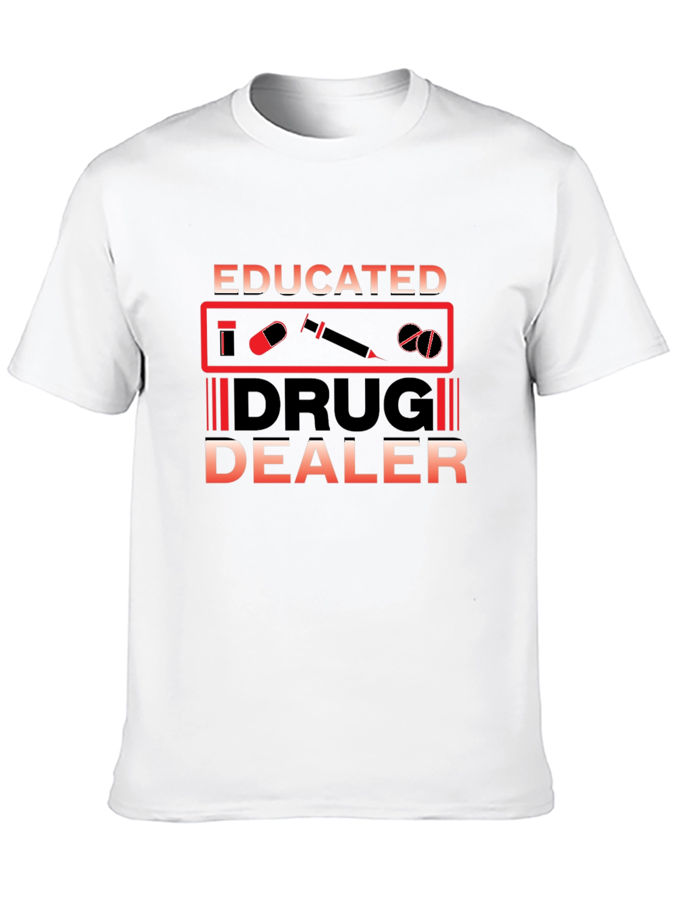 Educated Drug Dealer Graphic T-Shirt