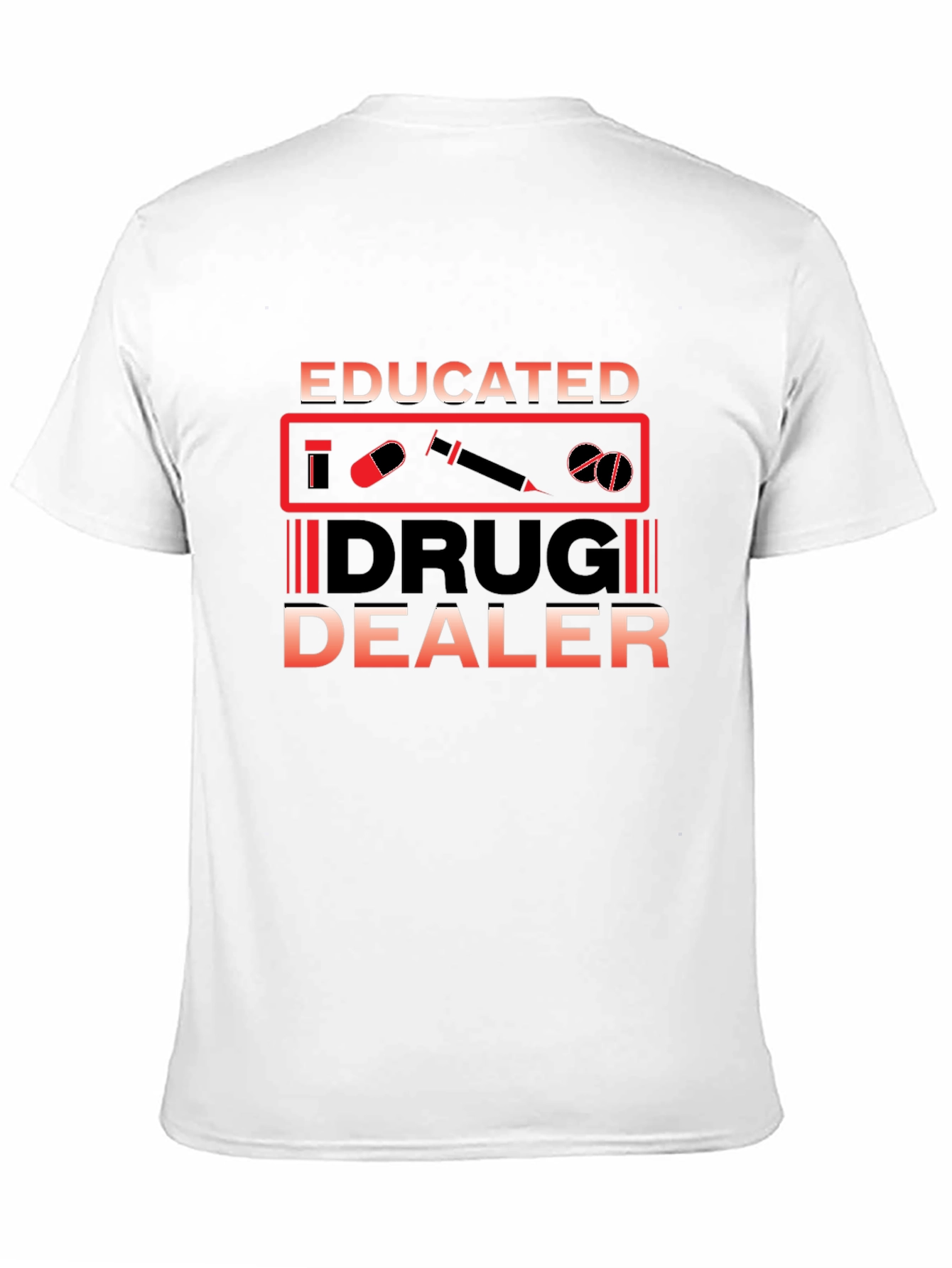 Educated Drug Dealer Graphic T-Shirt