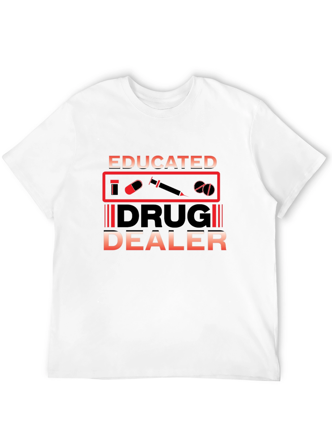 Educated Drug Dealer Graphic T-Shirt