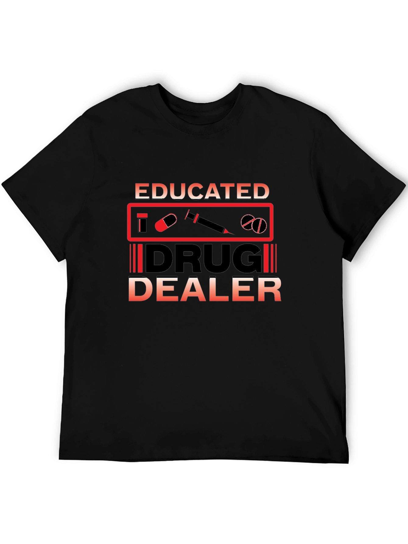 Educated Drug Dealer Graphic T-Shirt