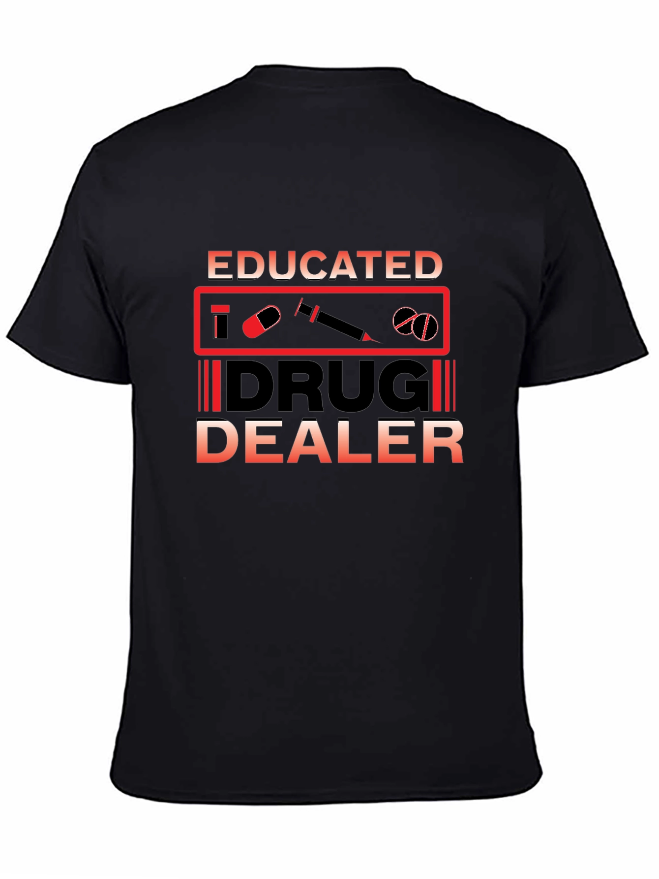 Educated Drug Dealer Graphic T-Shirt