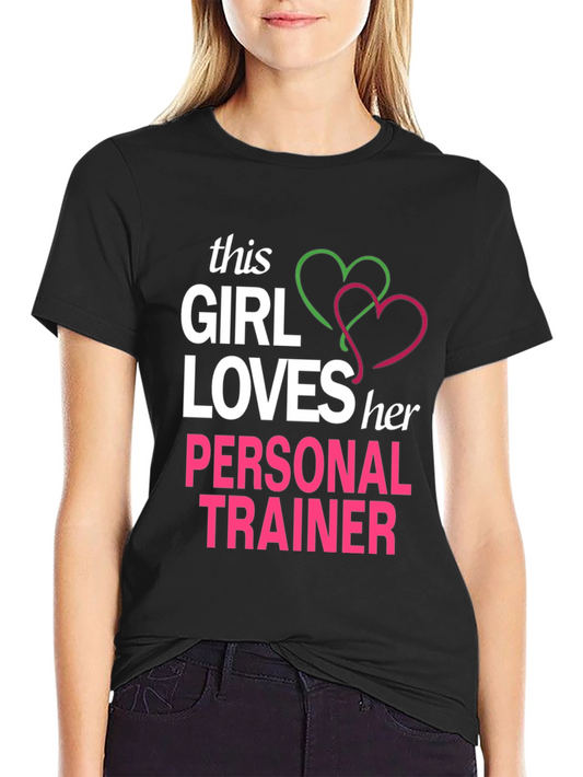 Girl Loves Personal Trainer Tee