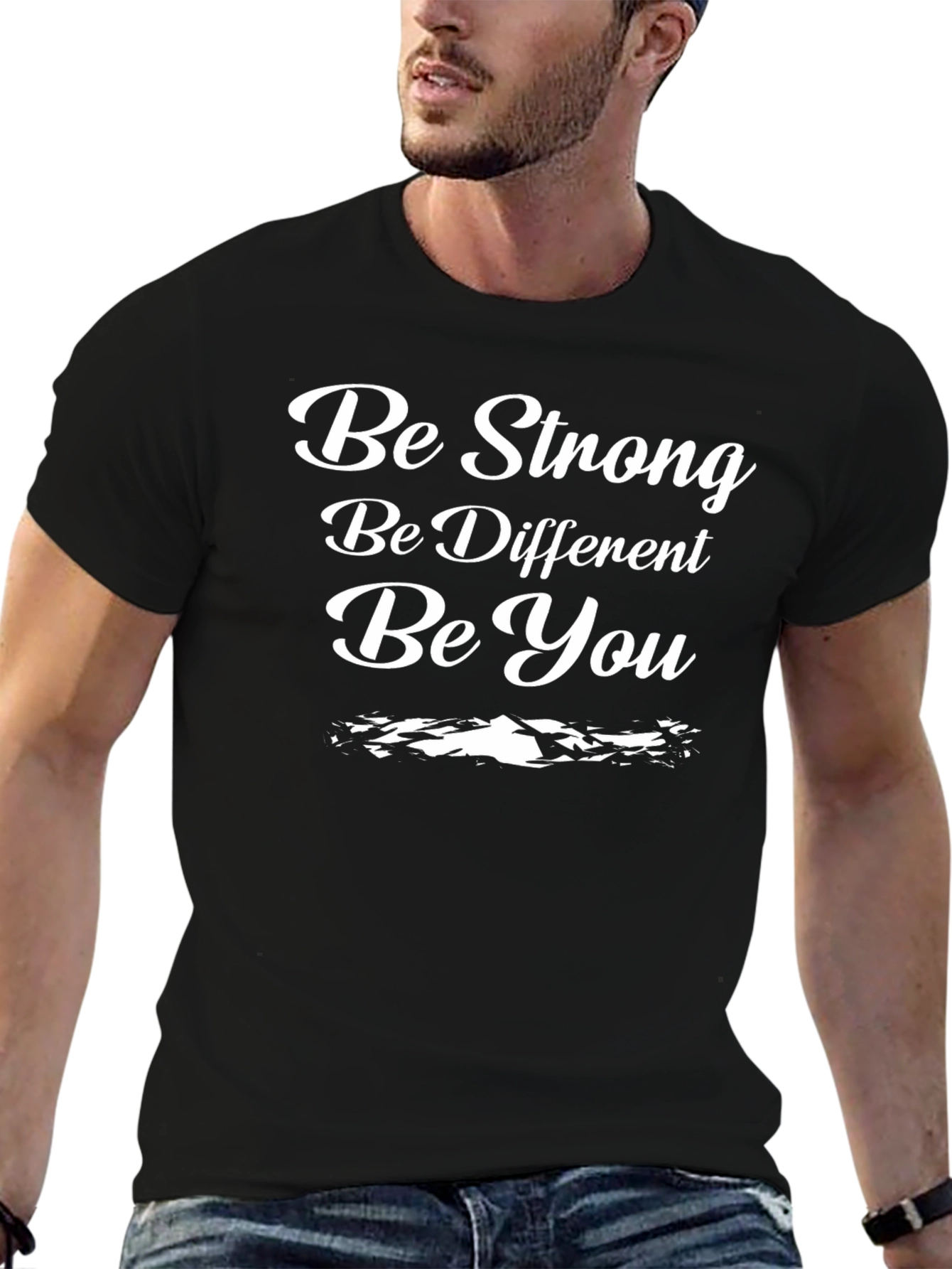 Be Strong Be Different Be You T-Shirt