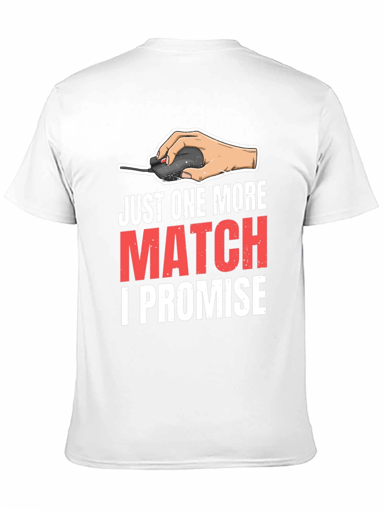 Just One More Match Gamer T-Shirt