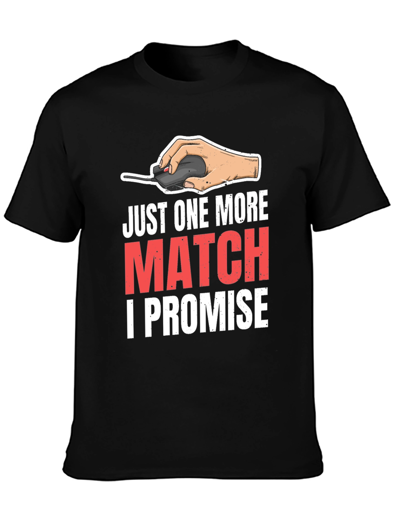 Just One More Match Gamer T-Shirt