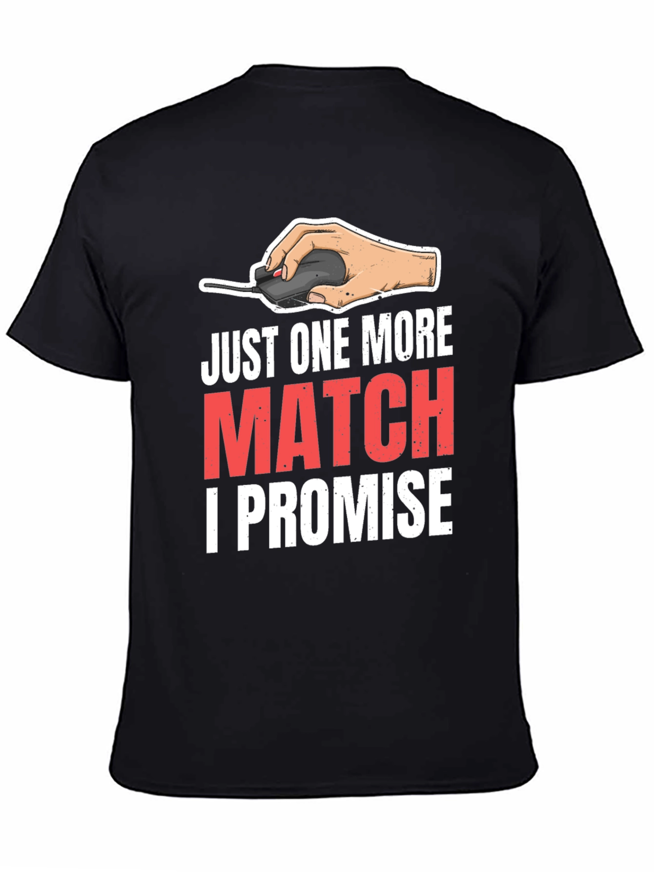 Just One More Match Gamer T-Shirt