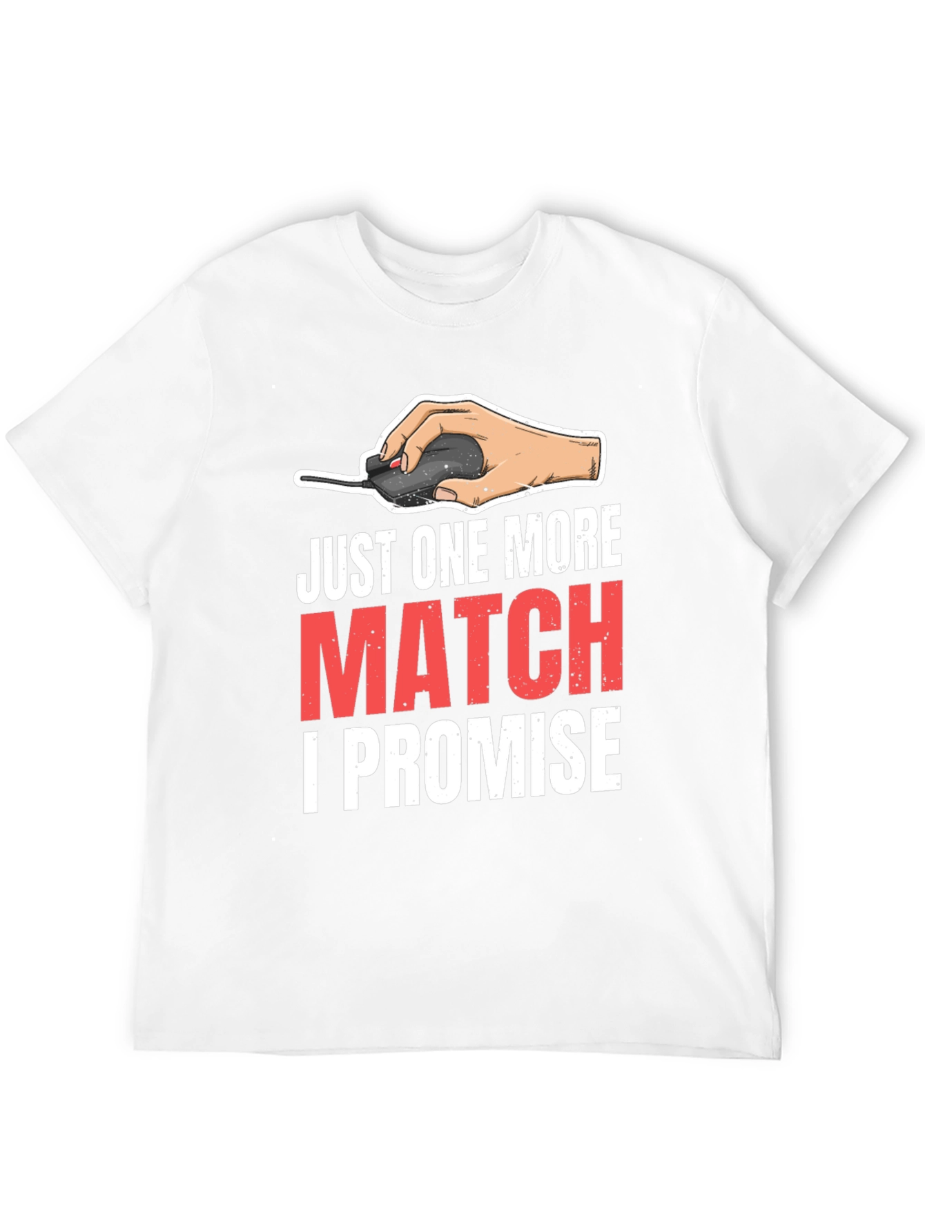 Just One More Match Gamer T-Shirt