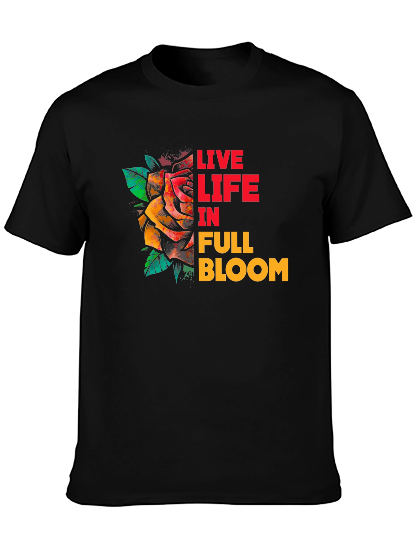 Live Life in Full Bloom Black T-Shirt