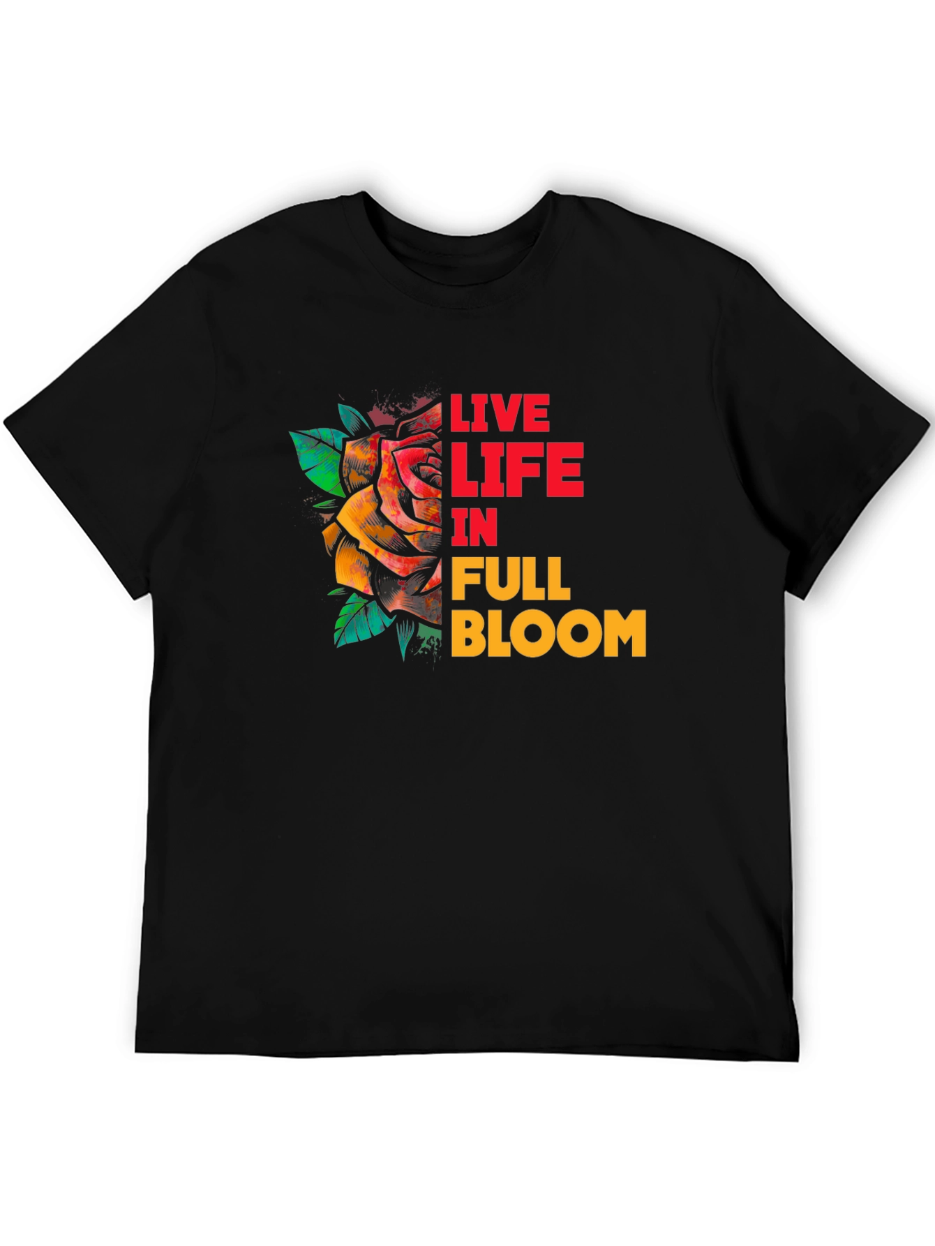 Live Life in Full Bloom Black T-Shirt