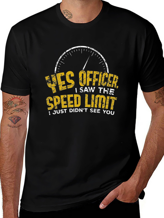 Funny Speed Limit T-Shirt - Yes Officer I Saw It!