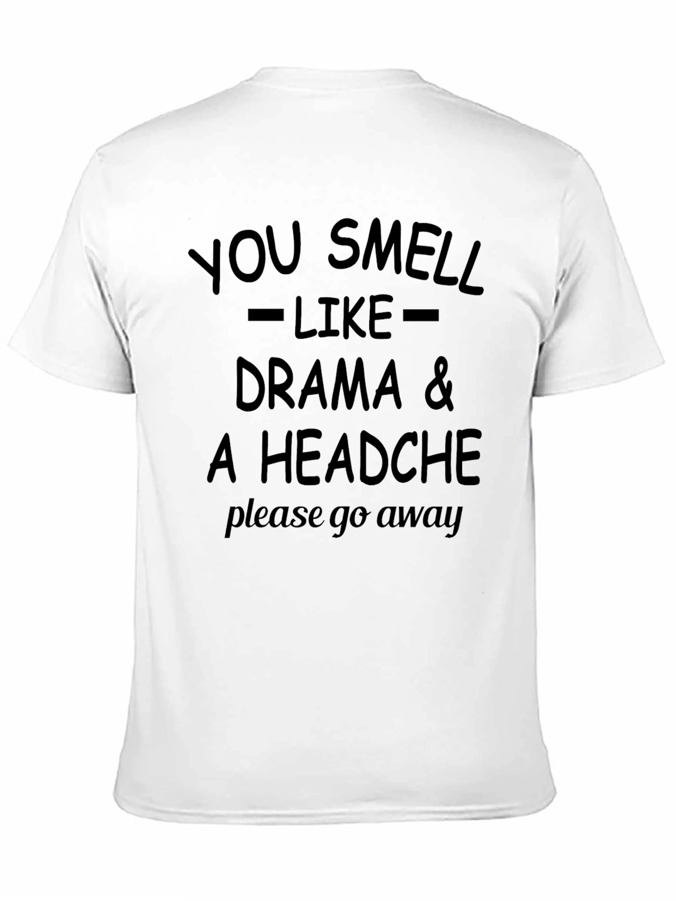 Drama Headache T-Shirt - Funny Sarcastic Tee