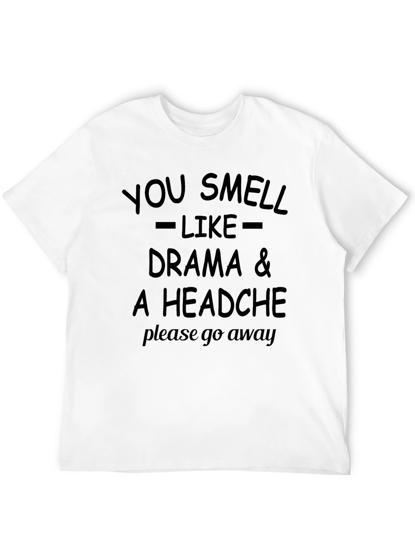 Drama Headache T-Shirt - Funny Sarcastic Tee