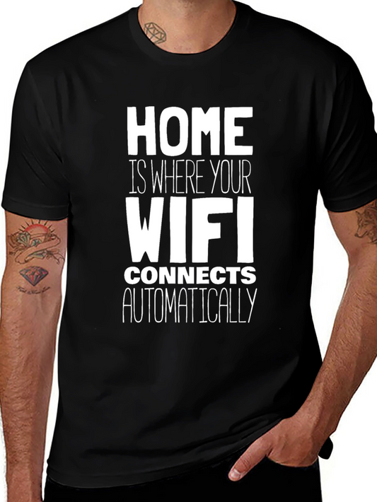 Home is Where Your WiFi Connects T-Shirt