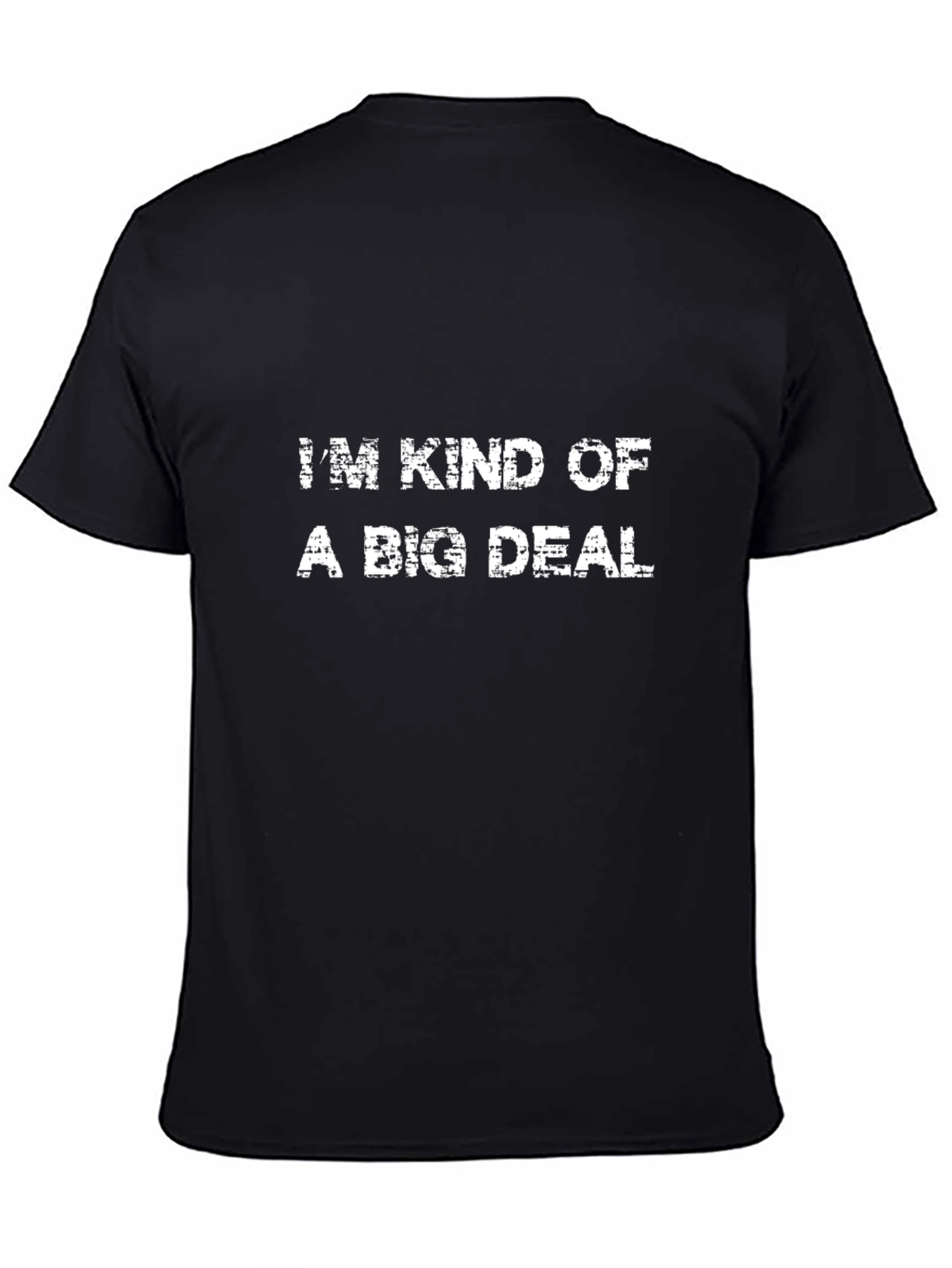 Im Kind of a Big Deal Mens Graphic T-Shirt
