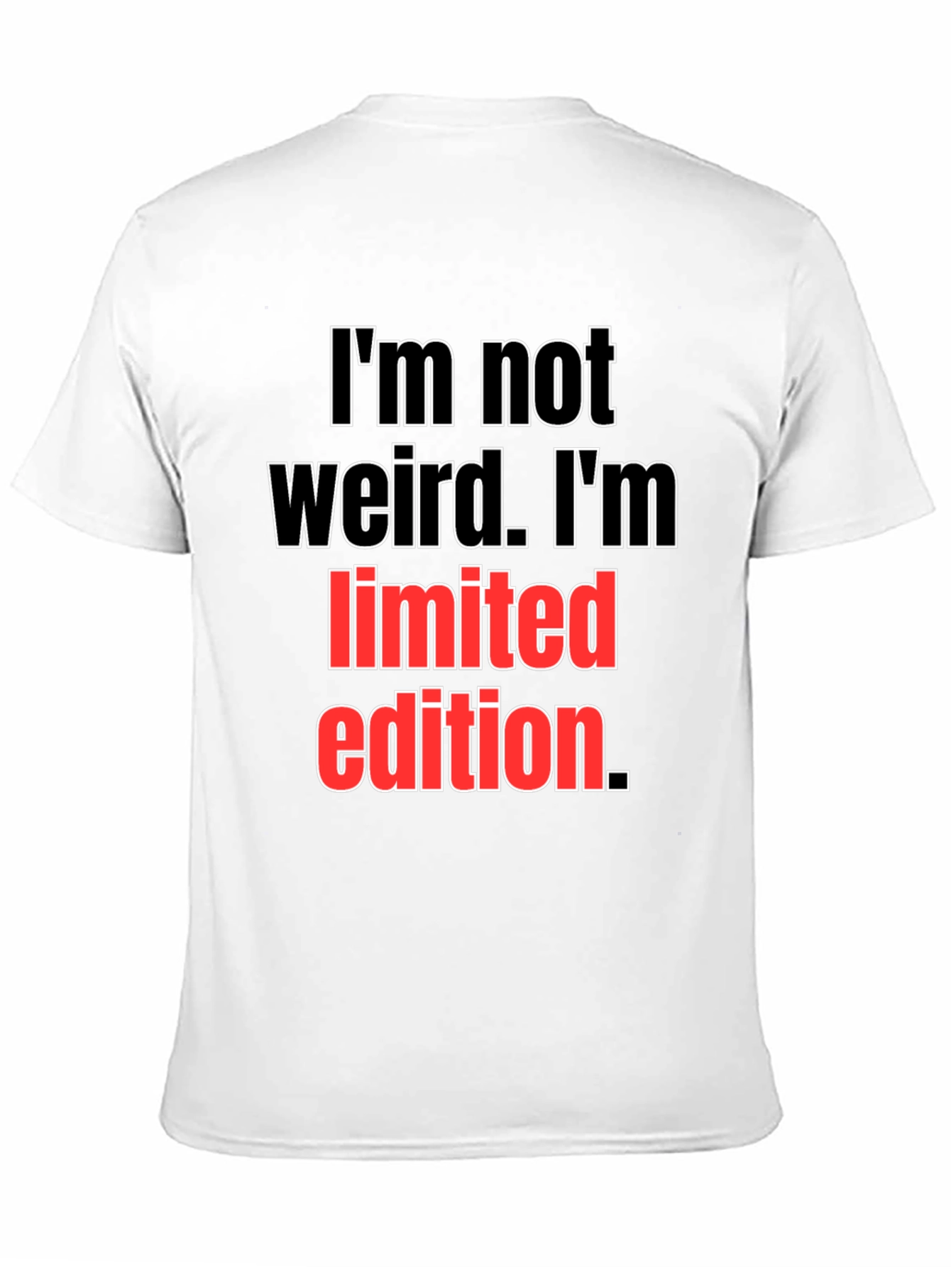 Im Not Weird Limited Edition Black T-Shirt