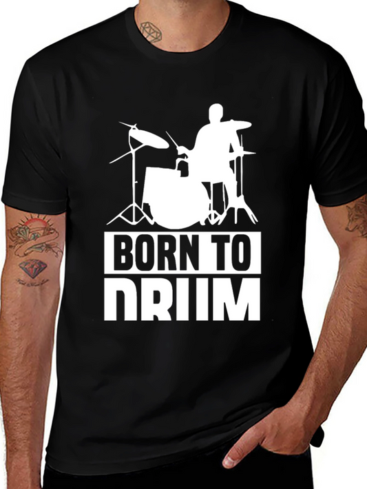 Born to Drum T-Shirt - Musician Tee