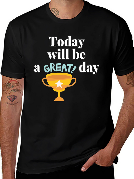 Great Day Graphic Tee - Motivational Shirt
