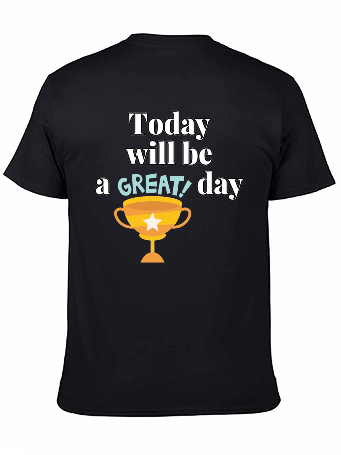 Great Day Graphic Tee - Motivational Shirt