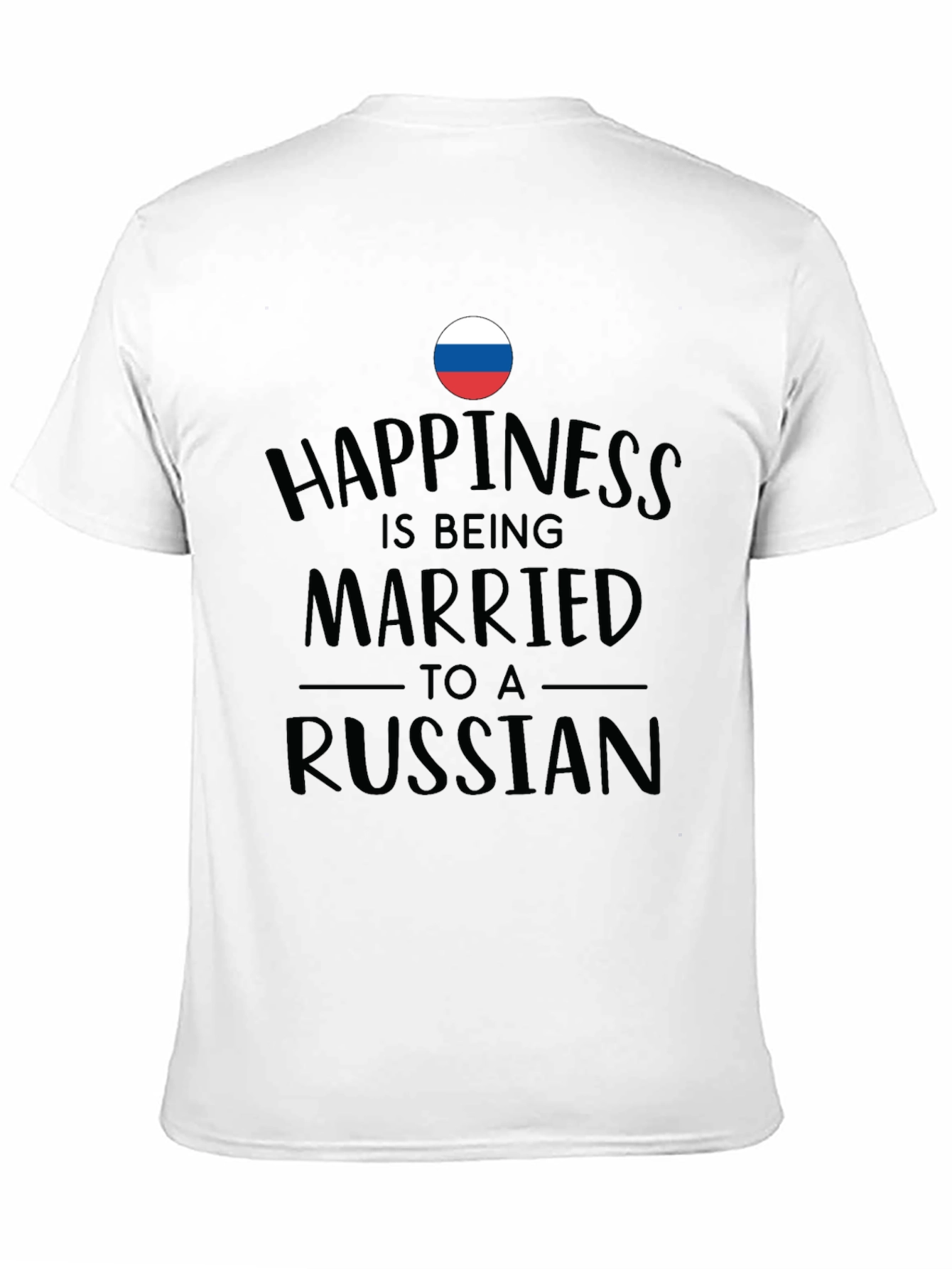 Happiness is Being Married to a Russian Black T-Shirt