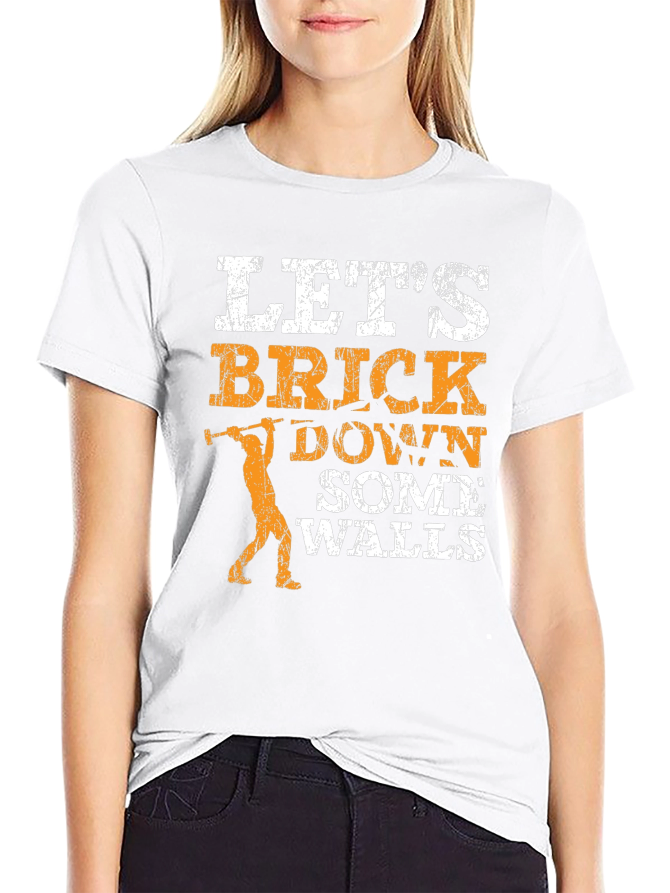 Lets Brick Down Some Walls Graphic T-Shirt