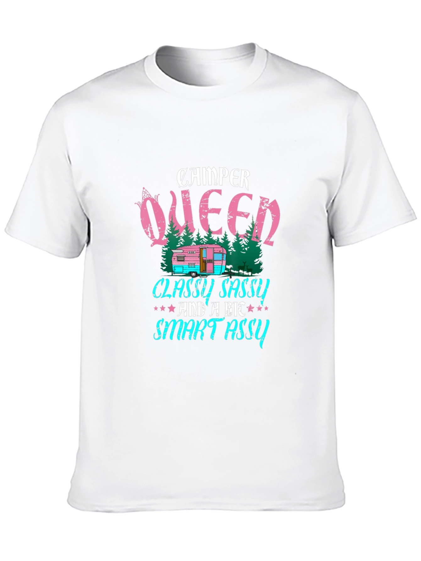 Camper Queen T-Shirt - Classy Sassy & Smart Assy