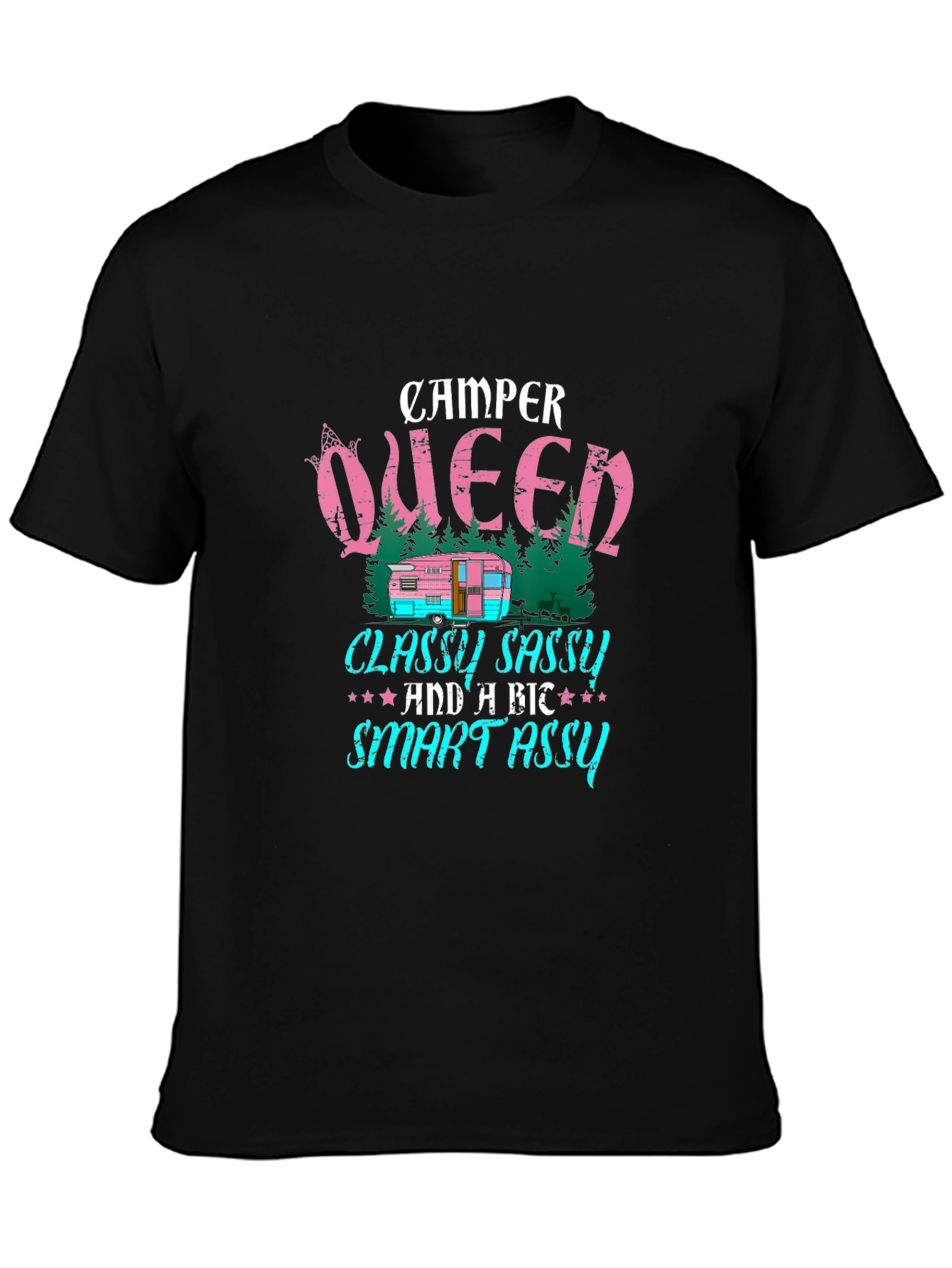 Camper Queen T-Shirt - Classy Sassy & Smart Assy