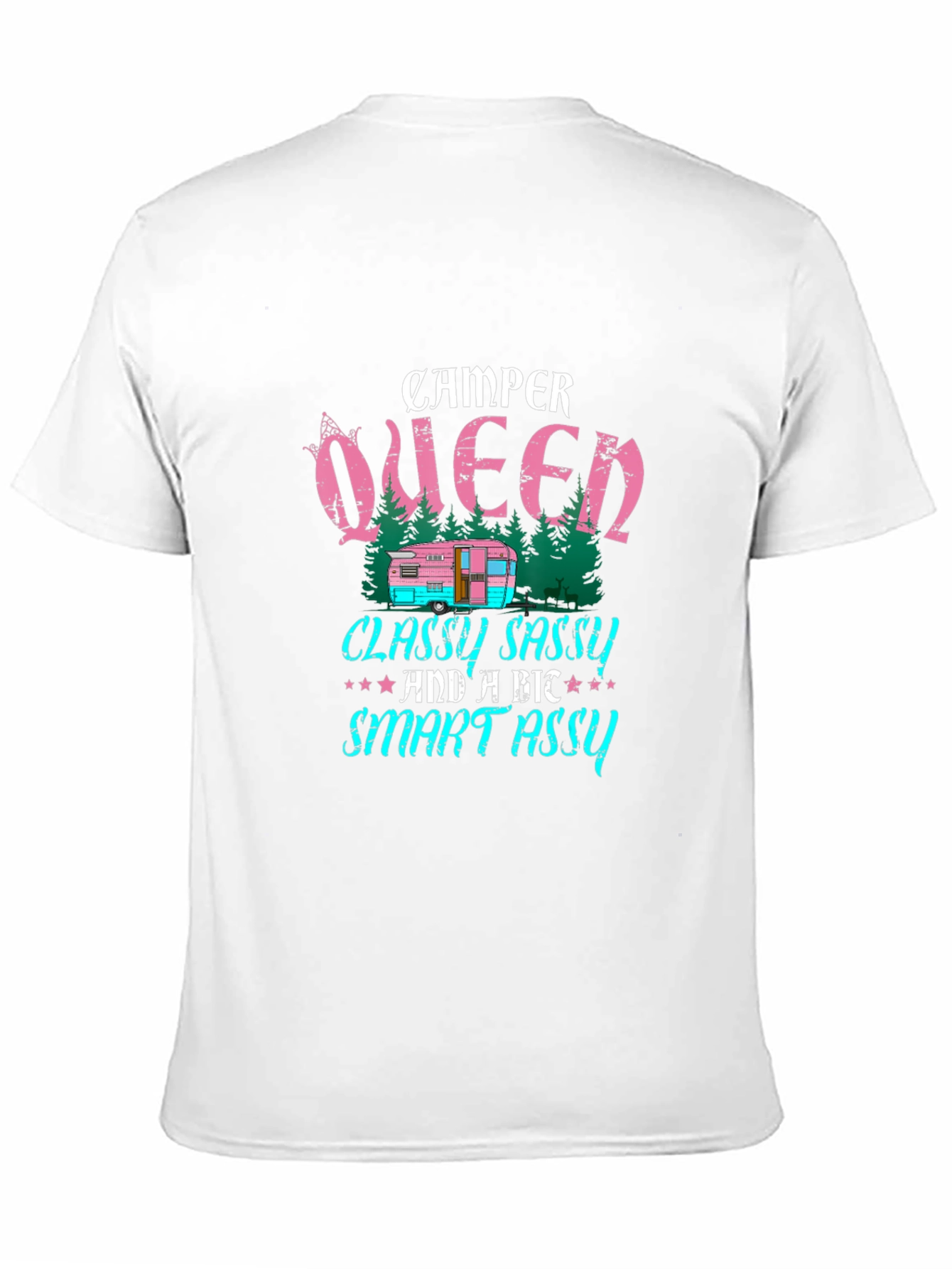 Camper Queen T-Shirt - Classy Sassy & Smart Assy