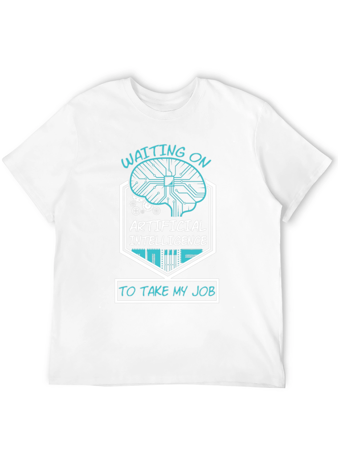 AI Humor T-Shirt - Waiting on Artificial Intelligence