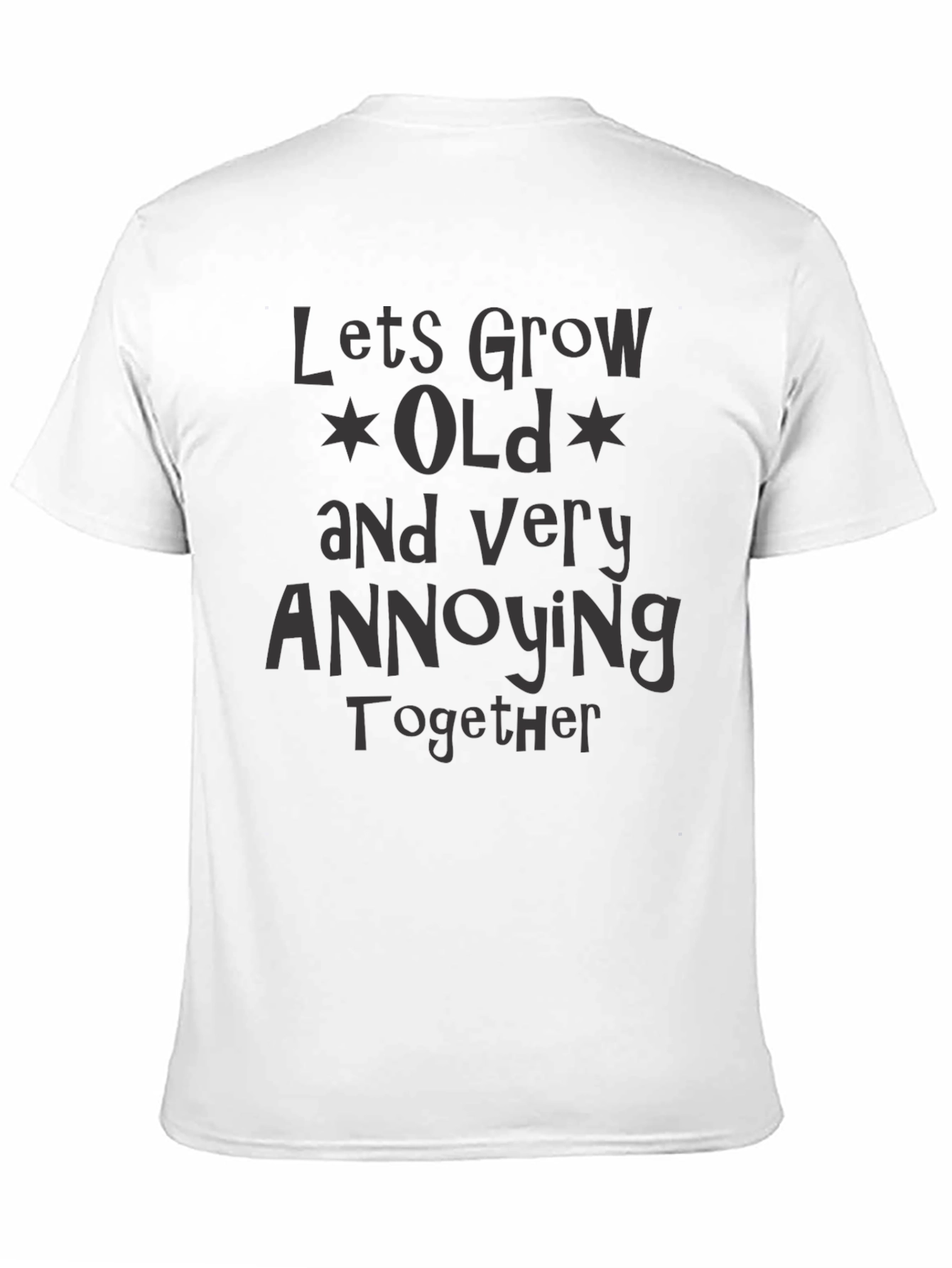 Funny Couples T-Shirt - Lets Grow Old